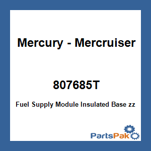 Quicksilver 807685T; Fuel Supply Module Insulated Base zz Replaces Mercury / Mercruiser