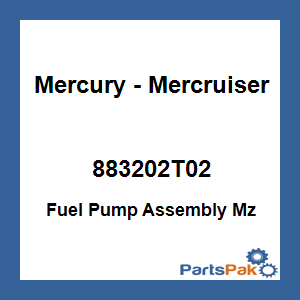 Quicksilver 883202T02; Fuel Pump Assembly Mz Replaces Mercury / Mercruiser