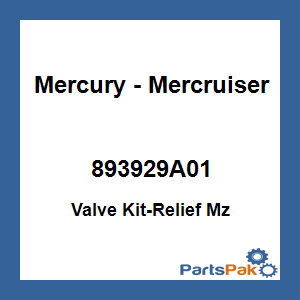 Quicksilver 893929A01; Valve Kit-Relief Mz Replaces Mercury / Mercruiser