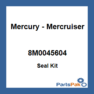 Quicksilver 8M0045604; Seal Kit Replaces Mercury / Mercruiser