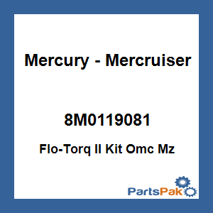 Quicksilver 8M0119081; Flo-Torq II Kit OMC Mz Replaces Mercury / Mercruiser