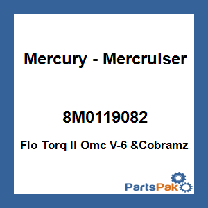 Quicksilver 8M0119082; Flo Torq II OMC V-6 &Cobramz Replaces Mercury / Mercruiser