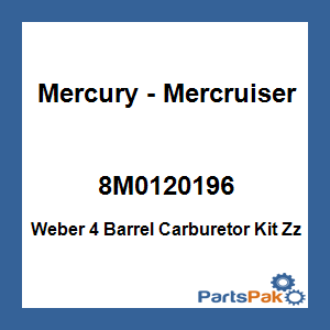 Quicksilver 8M0120196; Weber 4 Barrel Carburetor Kit Zz Replaces Mercury / Mercruiser
