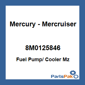 Quicksilver 8M0125846; Fuel Pump/ Cooler Mz Replaces Mercury / Mercruiser