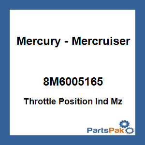 Quicksilver 8M6005165; Throttle Position Ind Mz Replaces Mercury / Mercruiser