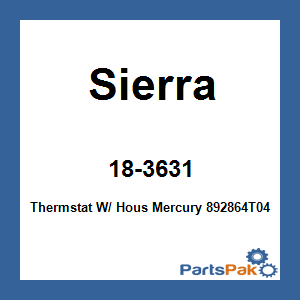 Sierra 18-3631; Thermstat W/ Hous Mercury 892864T04
