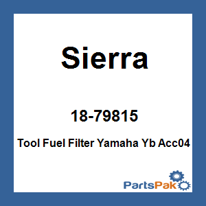 Sierra 18-79815; Tool Fuel Filter Yamaha Yb Acc04