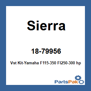 Sierra 18-79956; Vst Kit-Yamaha F115-350 Fl250-300 hp