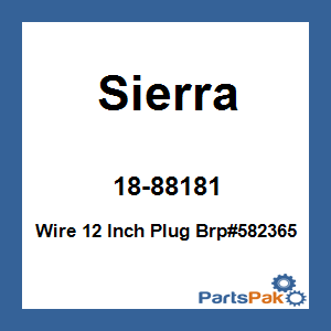 Sierra 18-88181; Wire 12 Inch Plug Brp#582365