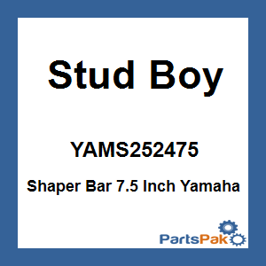 Stud Boy YAMS252475; Shaper Bar 7.5 Inch Yamaha