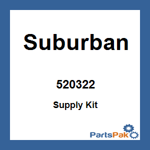 Suburban 520322; Supply Kit