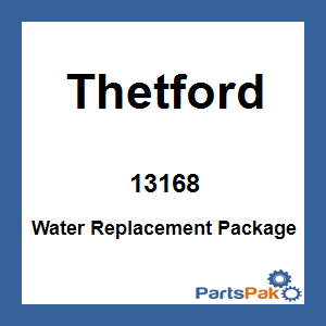 Thetford 13168; Water Replacement Package