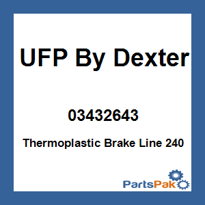 UFP By Dexter 03432643; Thermoplastic Brake Line 240