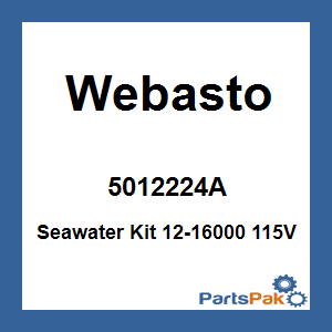 Webasto 5012224A; Seawater Kit 12-16000 115V