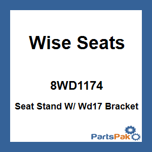 Wise Seats 8WD1174; Seat Stand With Wd17 Bracket
