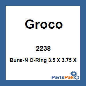 Groco 2238; Buna-N O-Ring 3.5 X 3.75 X