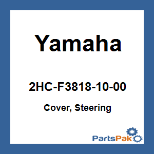 Yamaha 2HC-F3818-10-00 Cover, Steering; 2HCF38181000