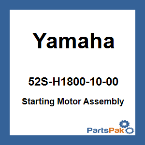 Yamaha 52S-H1800-10-00 Starting Motor Assembly; 52SH18001000