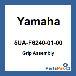 Yamaha 5UA-F6240-01-00 Grip Assembly; 5UAF62400100