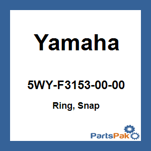 Yamaha 5WY-F3153-00-00 Ring, Snap; 5WYF31530000