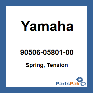 Yamaha 90506-05801-00 Spring, Tension; 905060580100