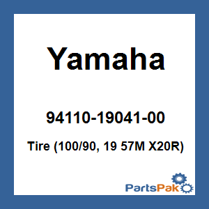 Yamaha 94110-19041-00 Tire (100/90, 19 57M X20R); 941101904100