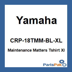 Yamaha CRP-18TMM-BL-XL Maintenance Matters Tshirt Xl; CRP18TMMBLXL