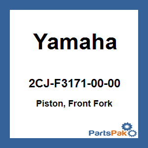Yamaha 2CJ-F3171-00-00 Piston, Front Fork; 2CJF31710000