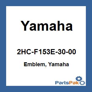 Yamaha 2HC-F153E-30-00 Emblem, Yamaha; 2HCF153E3000
