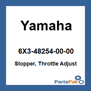 Yamaha 6X3-48254-00-00 Stopper, Throttle Adjust; 6X3482540000