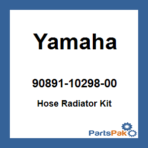 Yamaha 90891-10298-00 Hose Radiator Kit; 908911029800