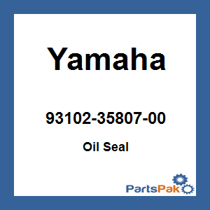 Yamaha 93102-35807-00 Oil Seal; 931023580700
