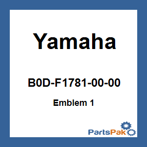 Yamaha B0D-F1781-00-00 Emblem 1; B0DF17810000