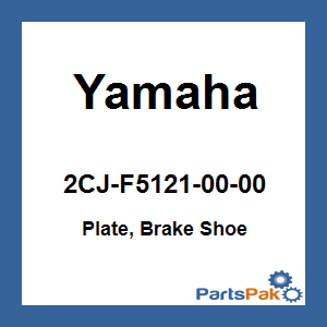 Yamaha 2CJ-F5121-00-00 Plate, Brake Shoe; 2CJF51210000