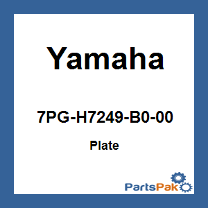 Yamaha 7PG-H7249-B0-00 Plate; 7PGH7249B000