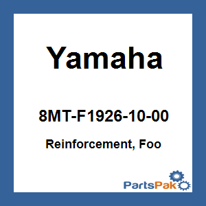 Yamaha 8MT-F1926-10-00 Reinforcement, Foo; 8MTF19261000