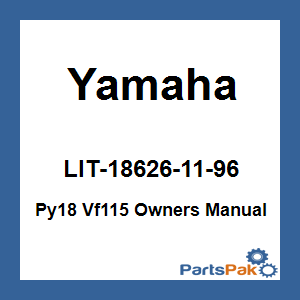 Yamaha LIT-18626-11-96 Py18 Vf115 Owners Manual; LIT186261196