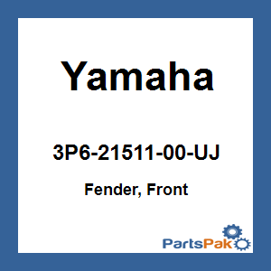Yamaha 3P6-21511-00-UJ Fender, Front; New # 3P6-21511-01-UJ