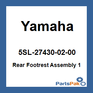 Yamaha 5SL-27430-02-00 Rear Footrest Assembly 1; 5SL274300200