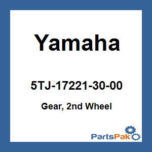 Yamaha 5TJ-17221-30-00 Gear, 2nd Wheel; 5TJ172213000