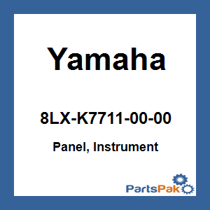 Yamaha 8LX-K7711-00-00 Panel, Instrument; 8LXK77110000