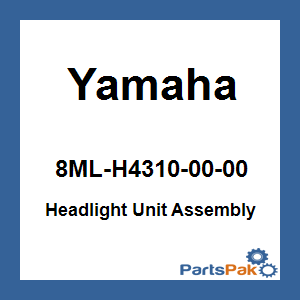 Yamaha 8ML-H4310-00-00 Headlight Unit Assembly; 8MLH43100000