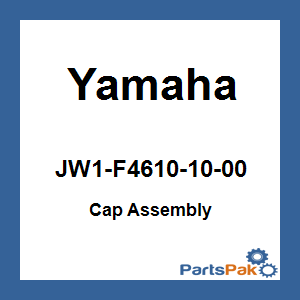 Yamaha JW1-F4610-10-00 Cap Assembly; New # JW1-F4610-11-00