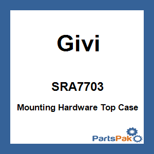 Givi SRA7703; Mounting Hardware Top Case