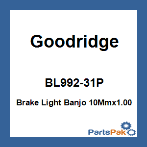 Goodridge BL992-31P; Brake Light Banjo 10Mmx1.00
