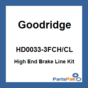 Goodridge HD0033-3FCH/CL; High End Brake Line Kit Touring Non-Abs