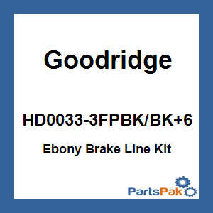 Goodridge HD0033-3FPBK/BK+6; Ebony Brake Line Kit Touring Tri-Front +6
