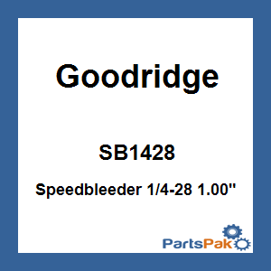 Goodridge SB1428; Speedbleeder 1/4-28 1.00-inch