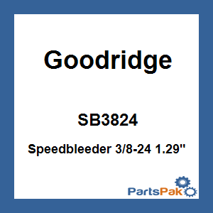 Goodridge SB3824; Speedbleeder 3/8-24 1.29-inch