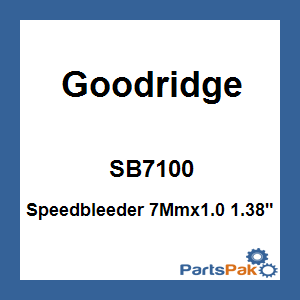Goodridge SB7100; Speedbleeder 7Mmx1.0 1.38-inch